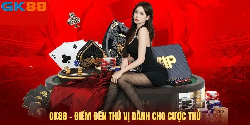 Thông tin giới thiệu tổng quan về GK88