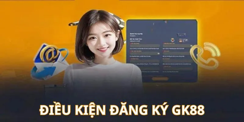 Tổng quan đăng ký GK88